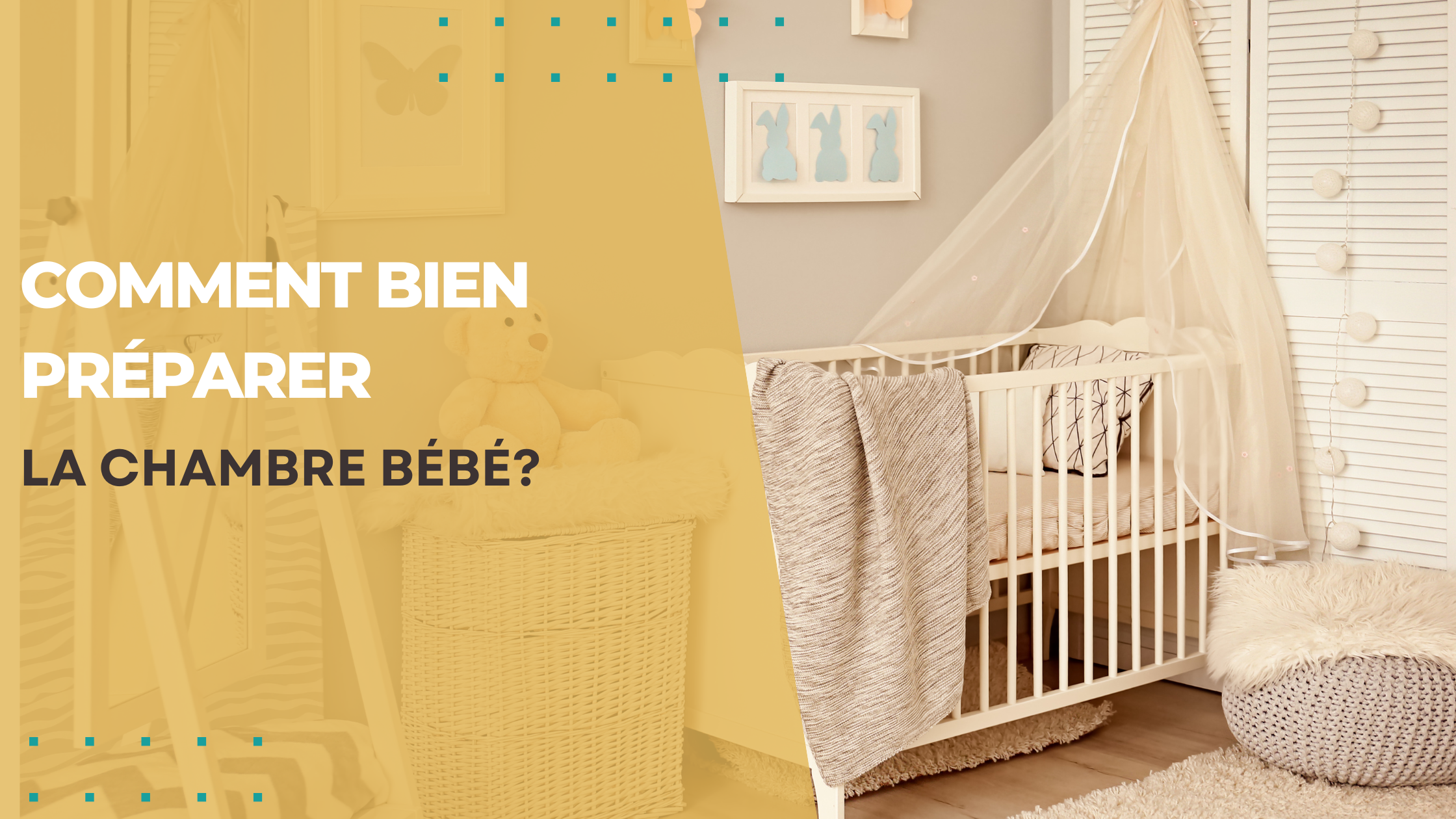 COMMENT BIEN PRÉPARER LA CHAMBRE BÉBÉ?