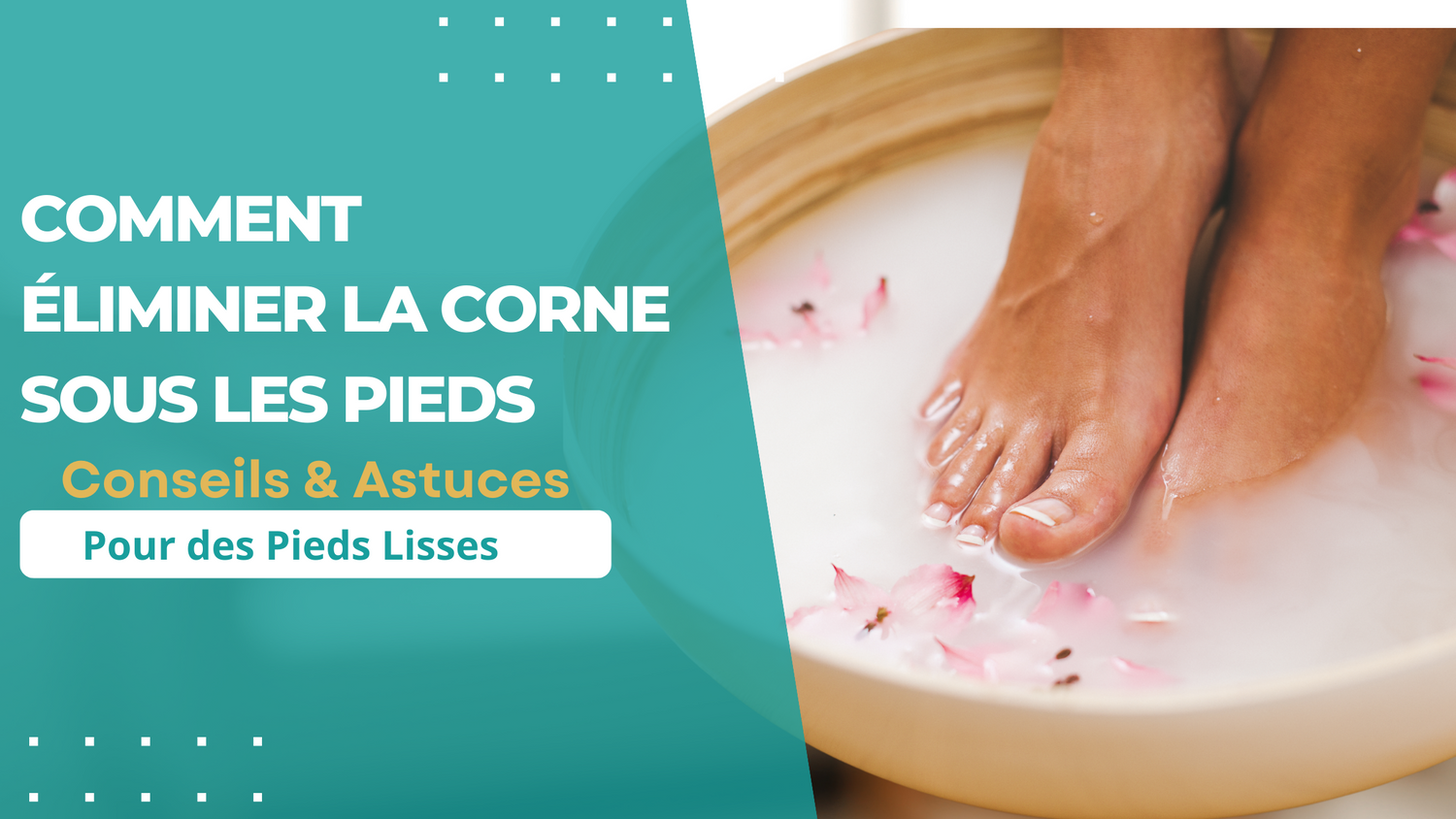 COMMENT ÉLIMINER LA CORNE SOUS LES PIEDS :CONSEILS & ASTUCES POUR DES PIEDS LISSES